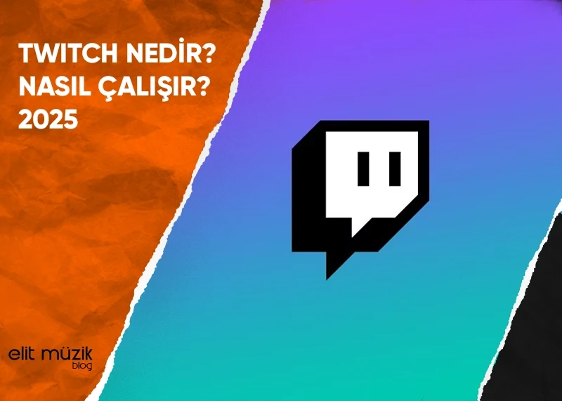 Twitch Nedir? Anlatım 2025