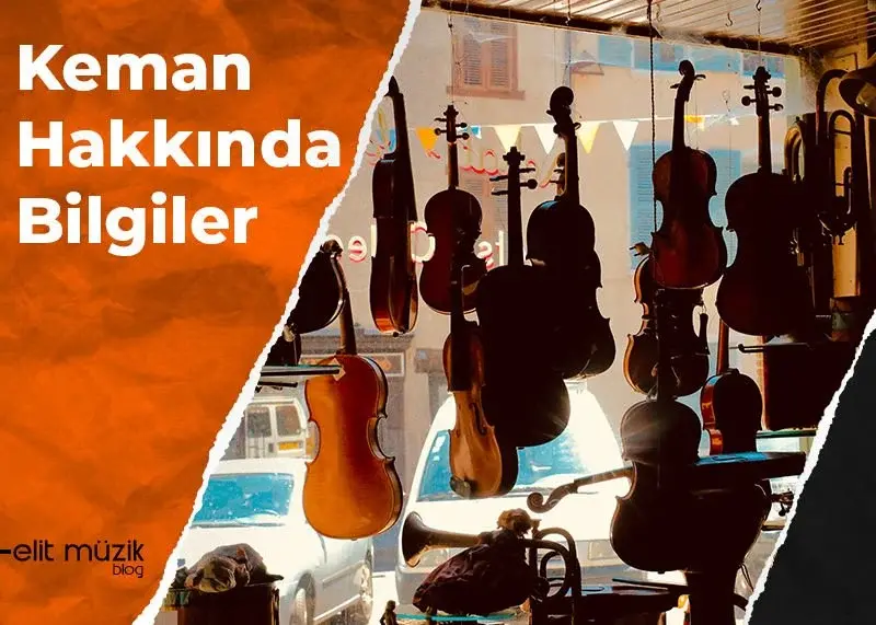 Keman Hakkında Bilgiler