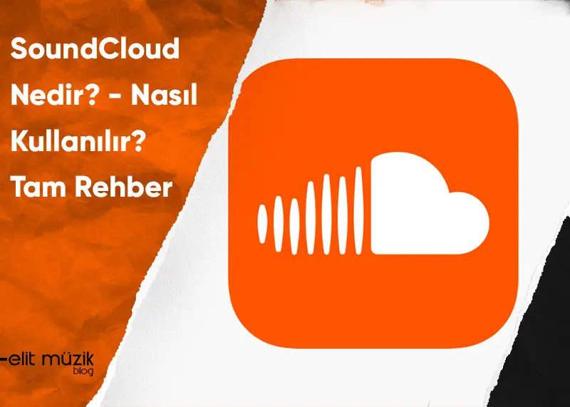 Soundcloud Nedir? Nasıl Kullanılır?