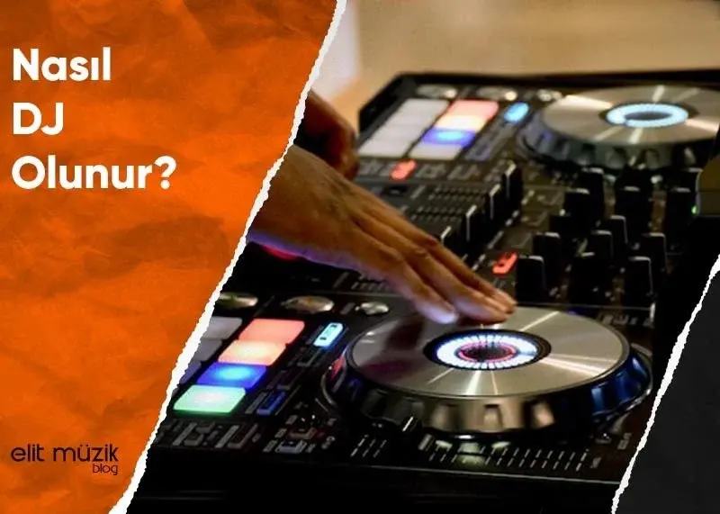 Nasıl DJ Olunur?