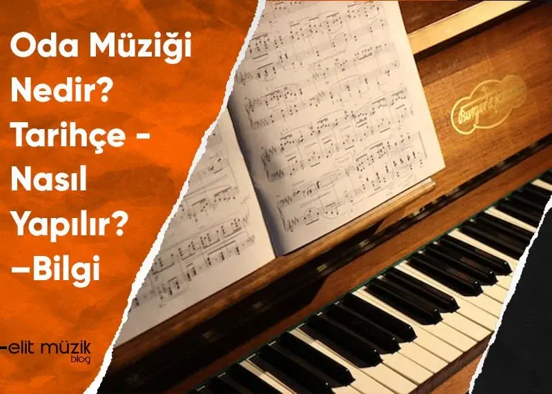 Oda Müziği Nedir? Tarihçe - Nasıl Yapılır? Bilgi
