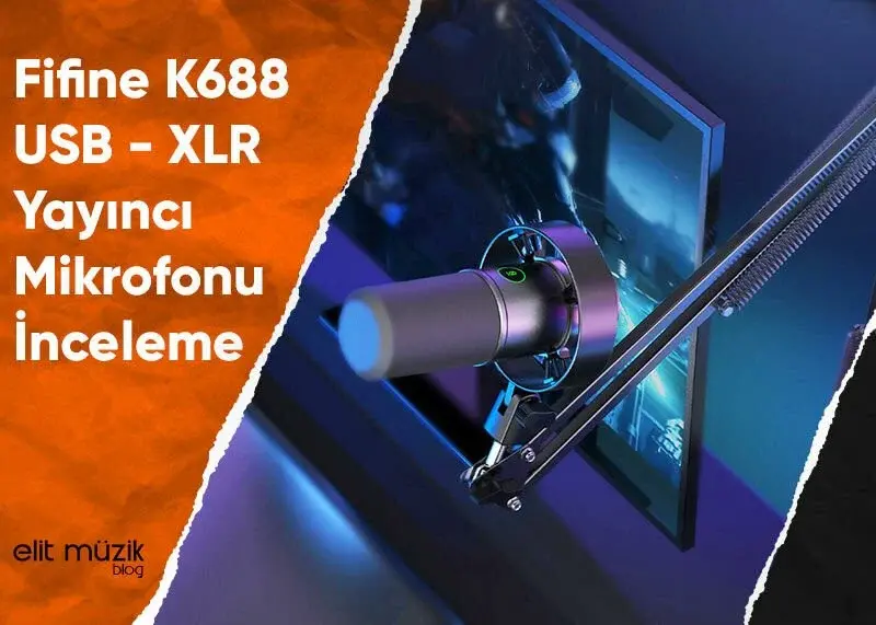 Fifine K688 USB - XLR Yayıncı Mikrofon İnceleme