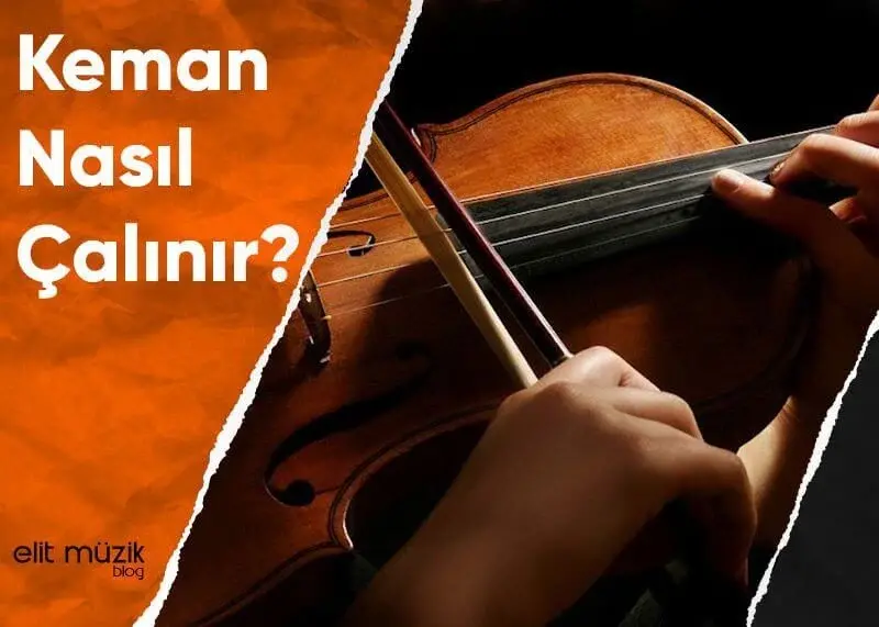 Keman Nasıl Çalınır?
