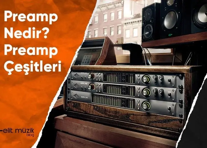 Preamp Nedir? Preamp Çeşitleri