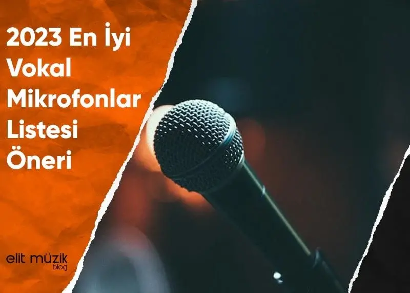 2025 En İyi Vokal Mikrofonlar