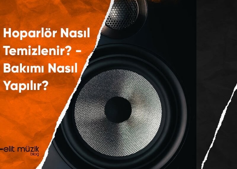 Hoparlör Nasıl Temizlenir? Temizleme Yöntemleri