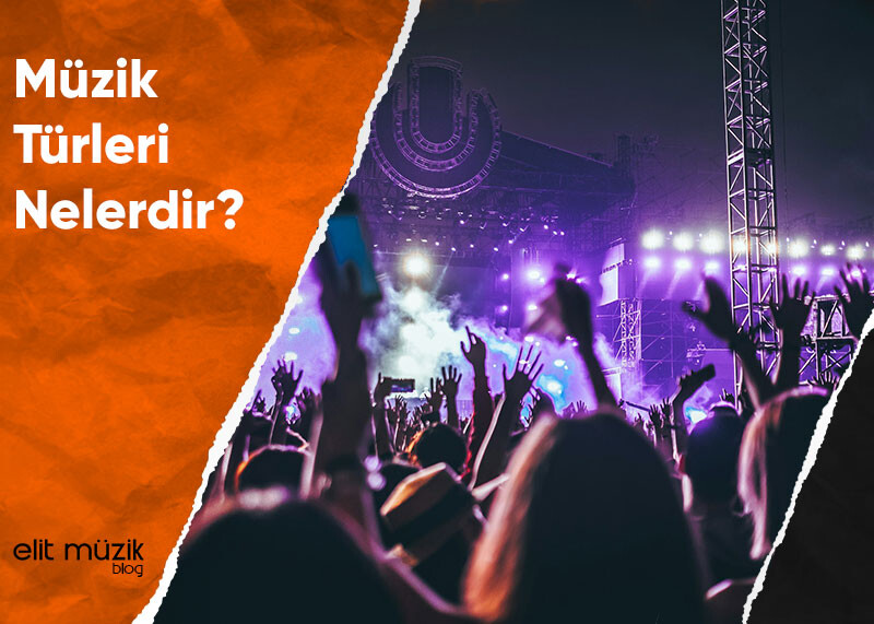 Müzik Türleri Nelerdir?