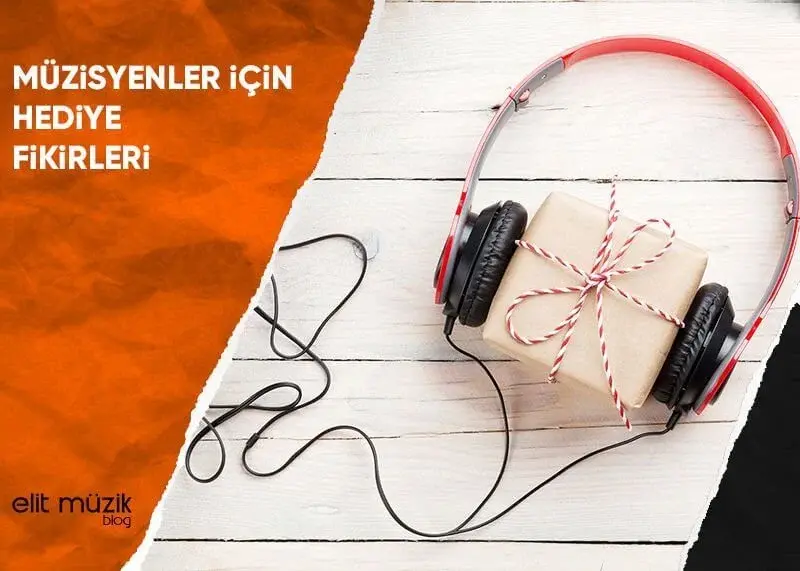 Müzisyenler İçin Hediye Fikirleri