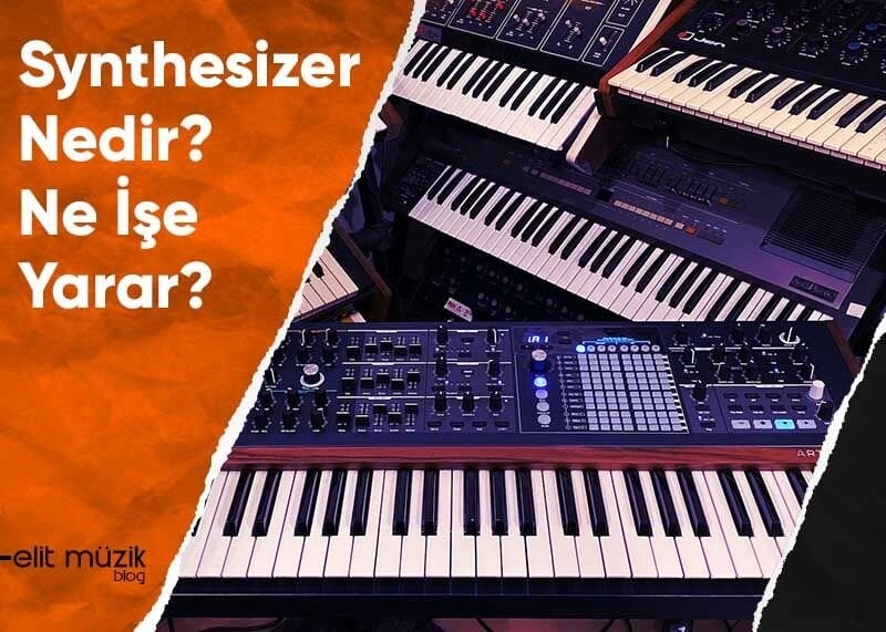 Synthesizer Nedir? Ne İşe Yarar?