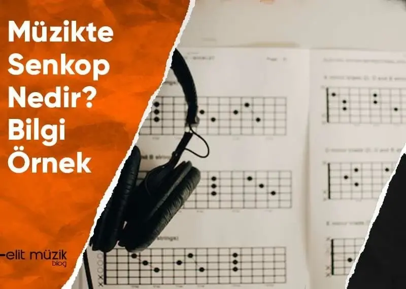 Müzikte Senkop Nedir? Bilgi - Örnekleri