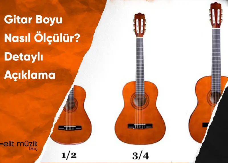 Gitar Boyu Nasıl Ölçülür?
