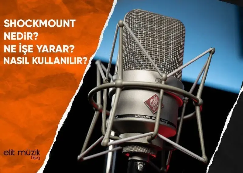 Shockmount Nedir? Ne İşe Yarar? Nasıl Kullanılır?