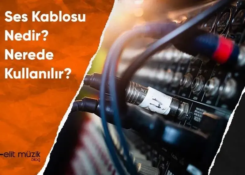 Ses Kablosu Nedir? Ses Sistemi Kablosu Türleri