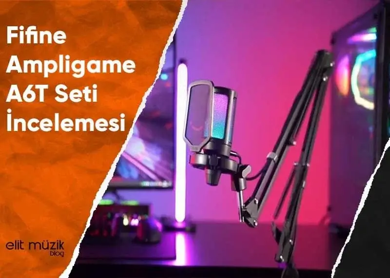 Fifine Ampligame A6T USB Mikrofon Seti İnceleme