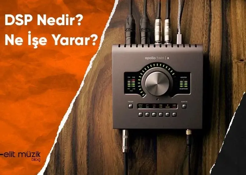DSP Nedir? Ne İşe Yarar? Açılımı