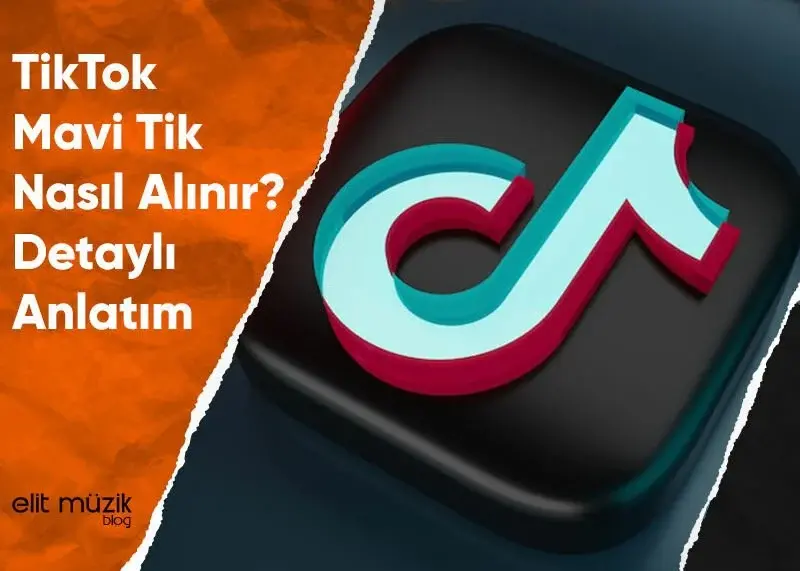 TikTok Mavi Tik Nasıl Alınır? 2025