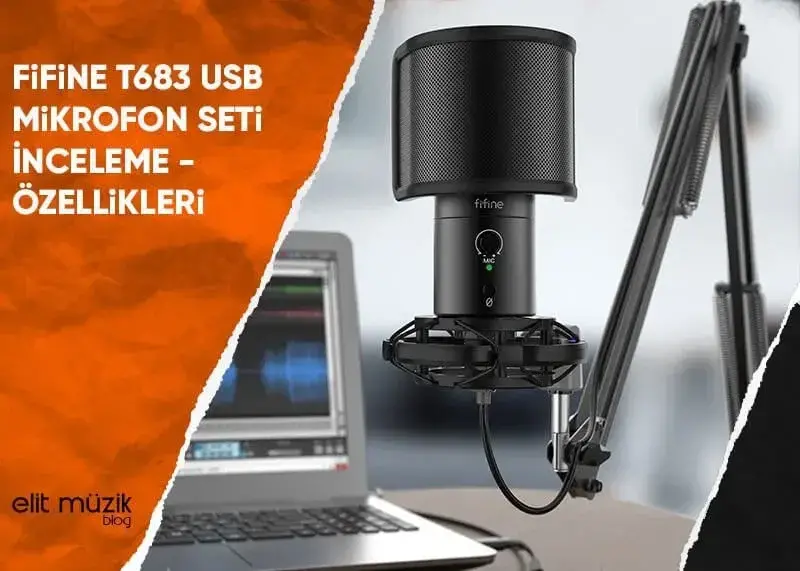 Fifine T683 USB Mikrofon Seti Fiyatı ve Yorumları - İnceleme - Özellikleri