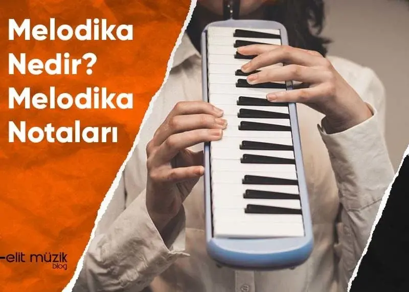 Melodika Nedir? - Melodika Notaları