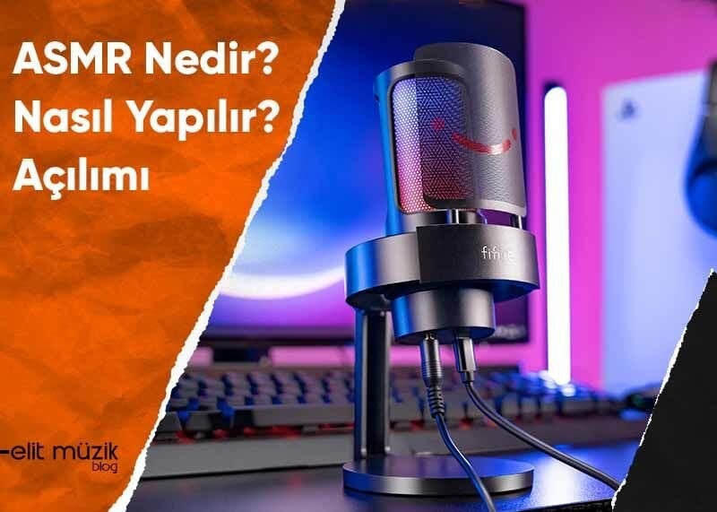 ASMR Nedir? Nasıl Yapılır? Açılımı