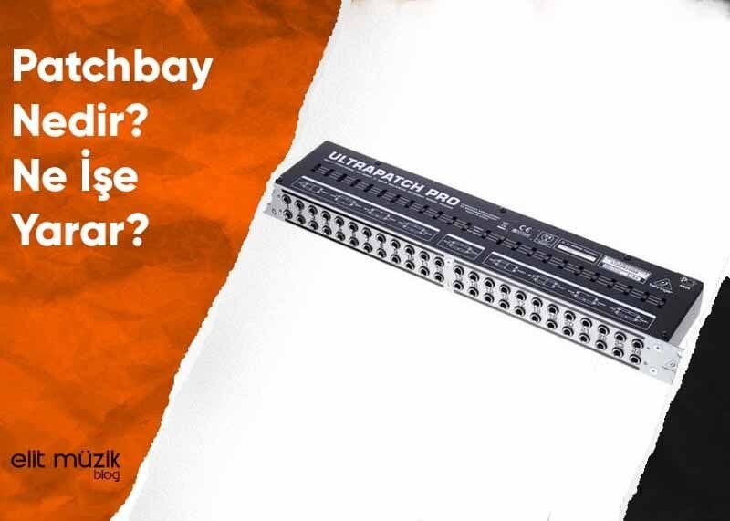 Patchbay Nedir? Ne İşe Yarar?