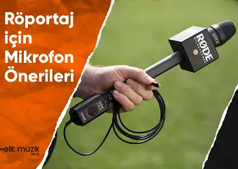 Röportaj İçin Mikrofon Önerileri