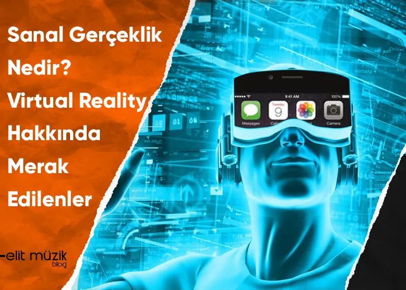 Sanal Gerçeklik Nedir?