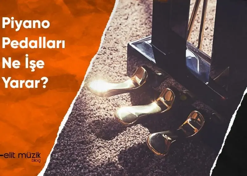 Piyano Pedalları Ne İşe Yarar?