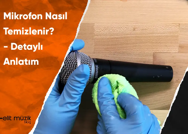Mikrofon Nasıl Temizlenir?