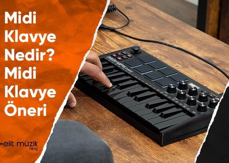 Midi Klavye Nedir? Midi Keyboard Nedir? Midi Klavye Önerileri
