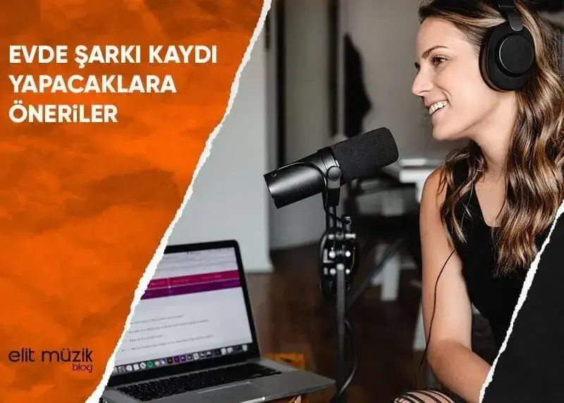 Evde Şarkı Kaydı Yapacaklara Öneriler
