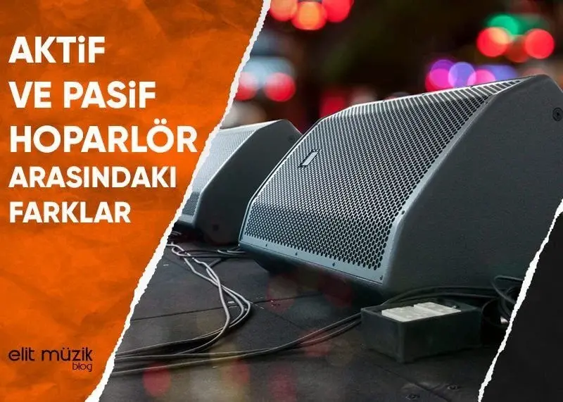Aktif ve Pasif Hoparlör Arasındaki Farklar