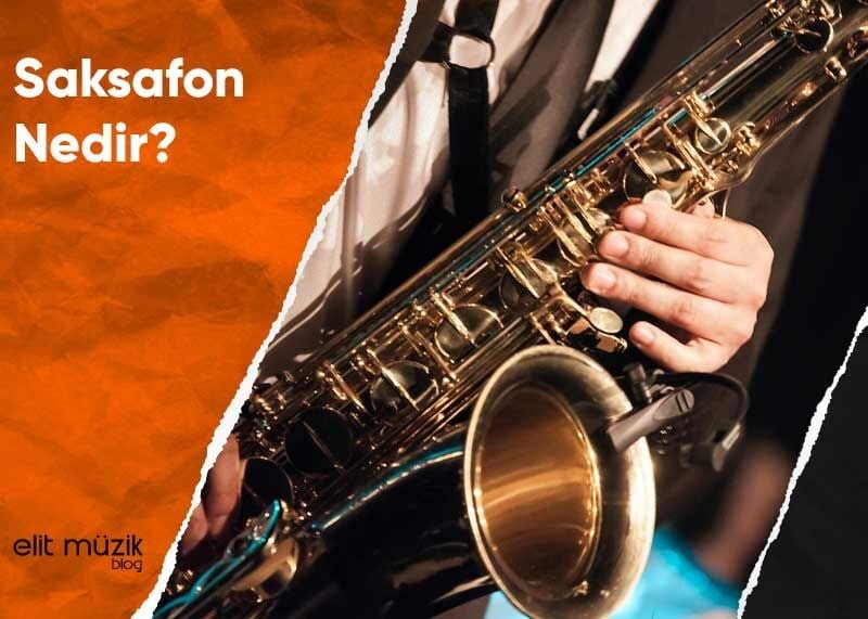 Saksafon Nedir?