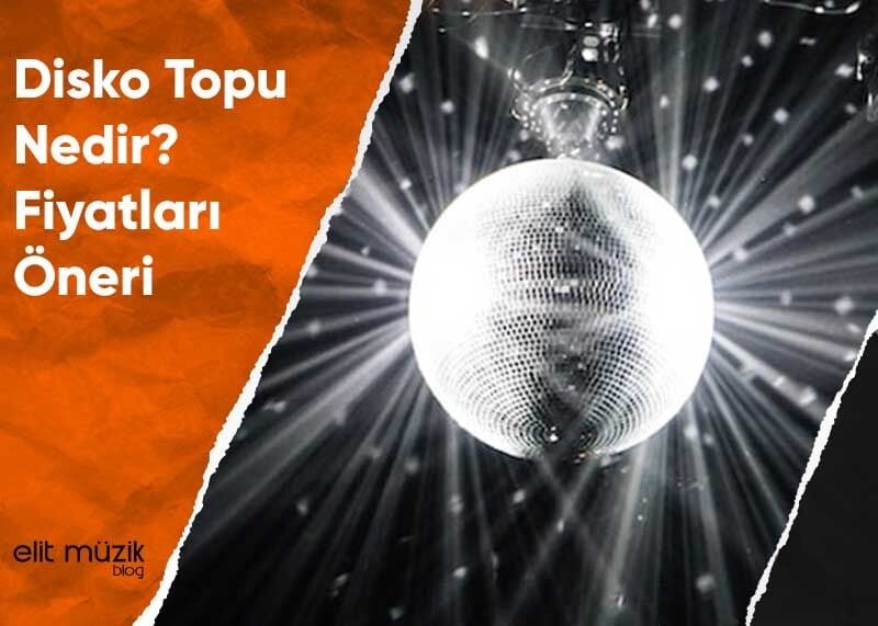 Disko Topu Nedir? Fiyatları - Öneri