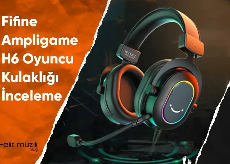 Fifine Ampligame H6 Oyuncu Kulaklığı İnceleme - Yorum