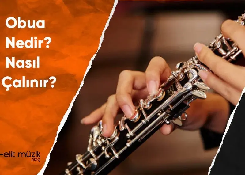 Obua Nedir? Nasıl Çalınır?
