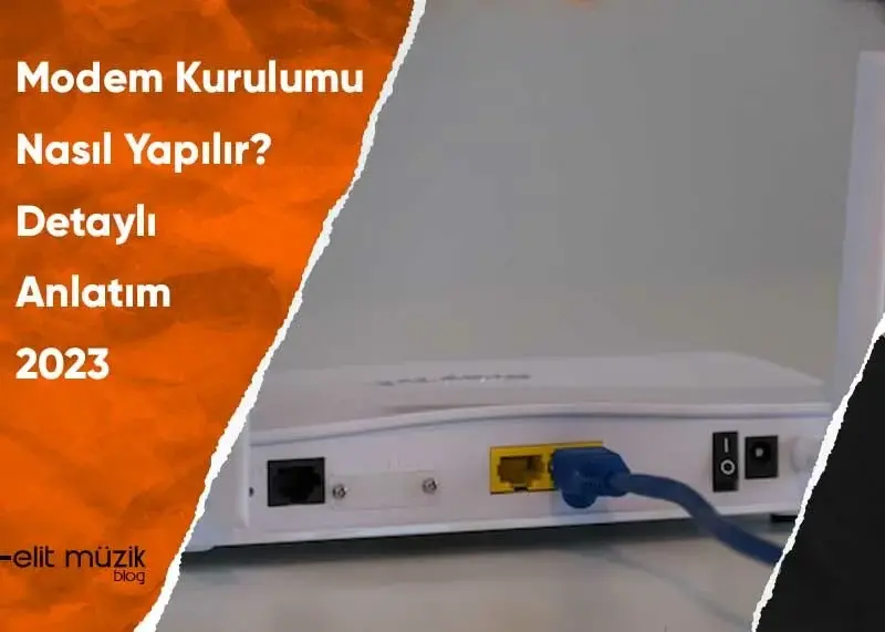 Modem Kurulumu Nasıl Yapılır? Detaylı Anlatım 2025
