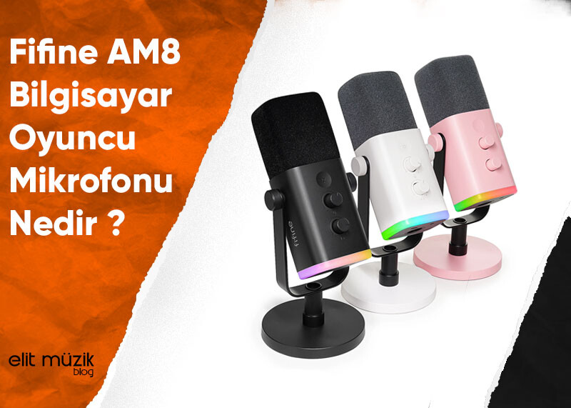 Fifine AM8 Bilgisayar Mikrofonu Nedir ?