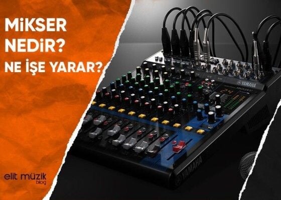 Mikser Nedir? Ne İşe Yarar?