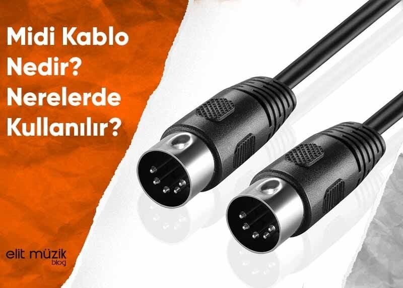 Midi Kablo Nedir? Nasıl Kullanılır?