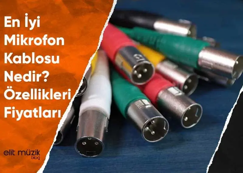 En İyi Mikrofon Kablosu Nedir? Özellikleri – Fiyatları
