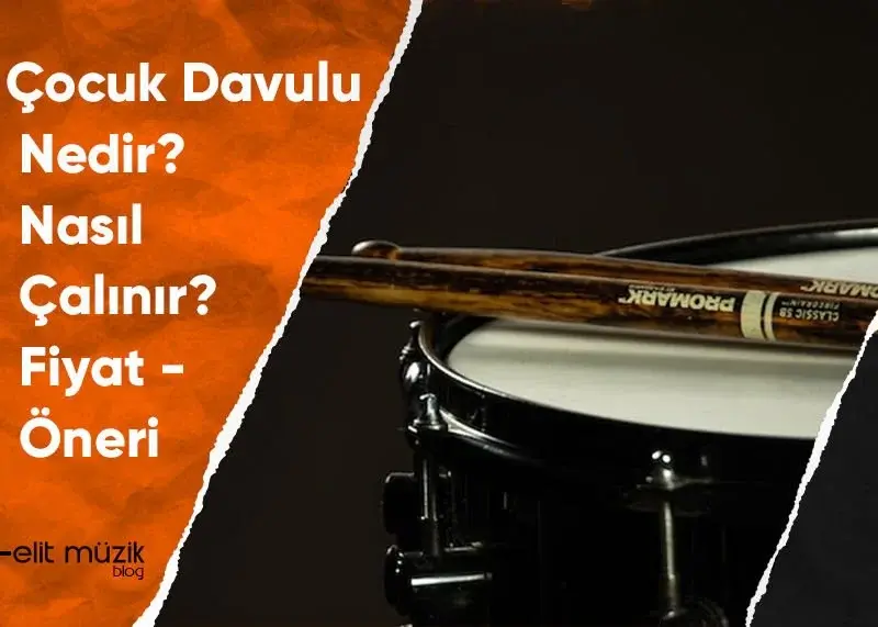 Çocuk Davulu Nedir? Nasıl Çalınır? Fiyat - Öneri