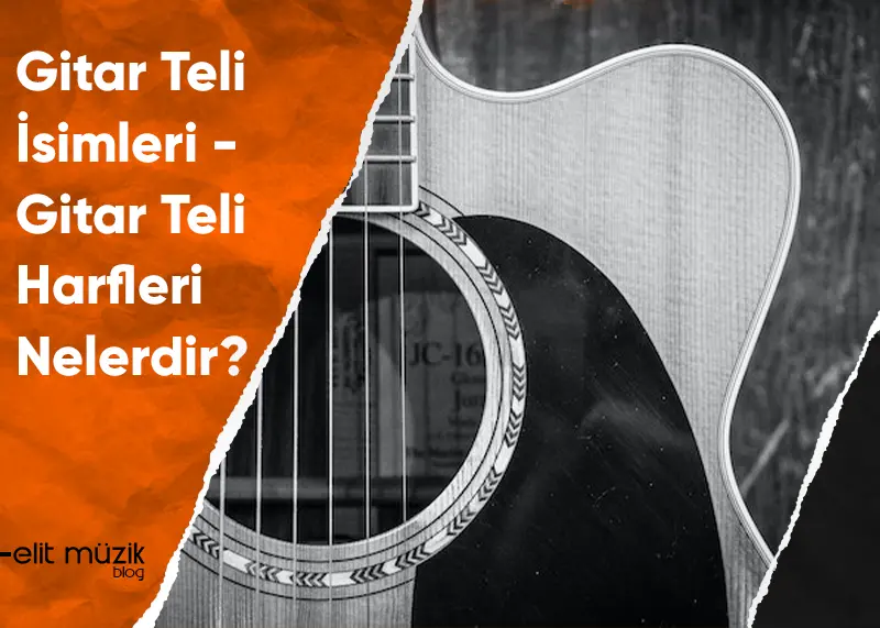 Gitar Teli İsimleri Nelerdir?