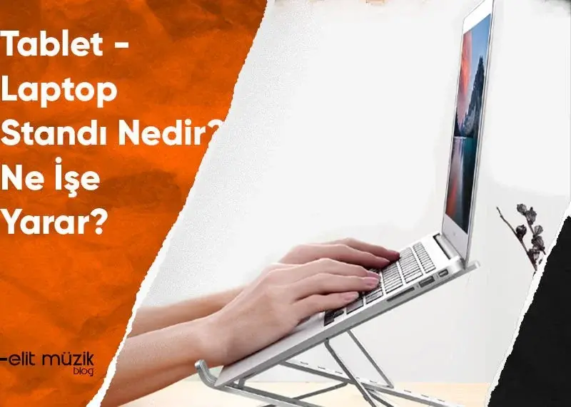 Tablet - Laptop Standı Nedir? Ne İşe Yarar? Fiyatları – Çeşitleri