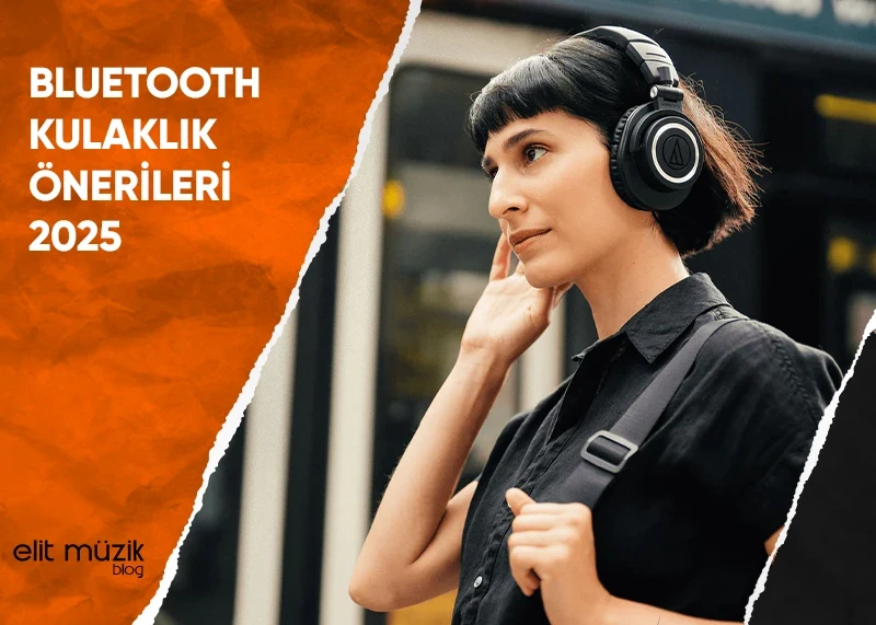 Bluetooth Kulaklık Önerisi: En İyi Kablosuz Kulaklıklar
