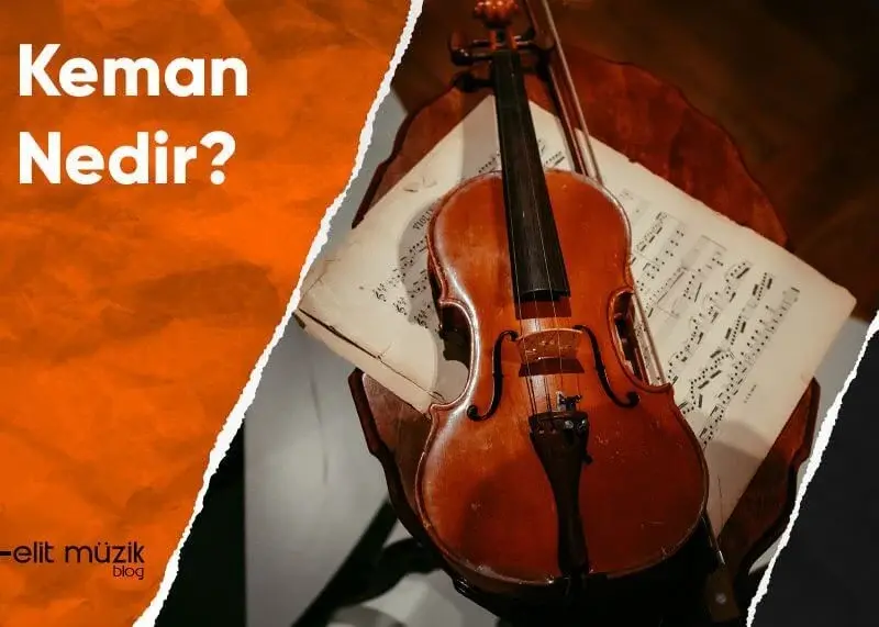 Keman Nedir?