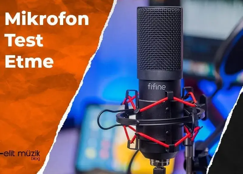 Mikrofon Test Etme